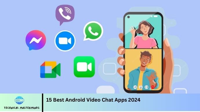 15 Best Android Video Chat Apps 2024