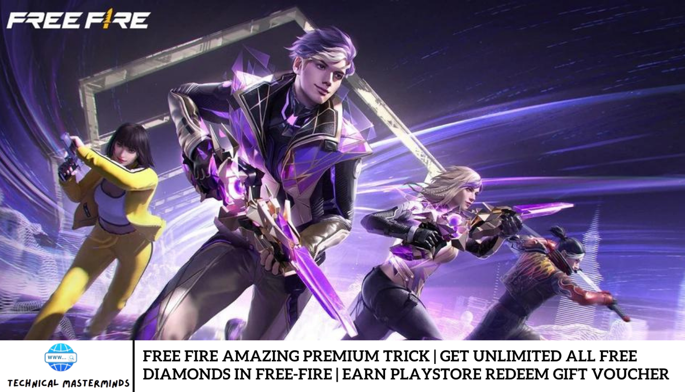 Free Fire Amazing Premium Trick | Get Unlimited All Free Diamonds in free-fire | Earn Playstore Redeem Gift Voucher