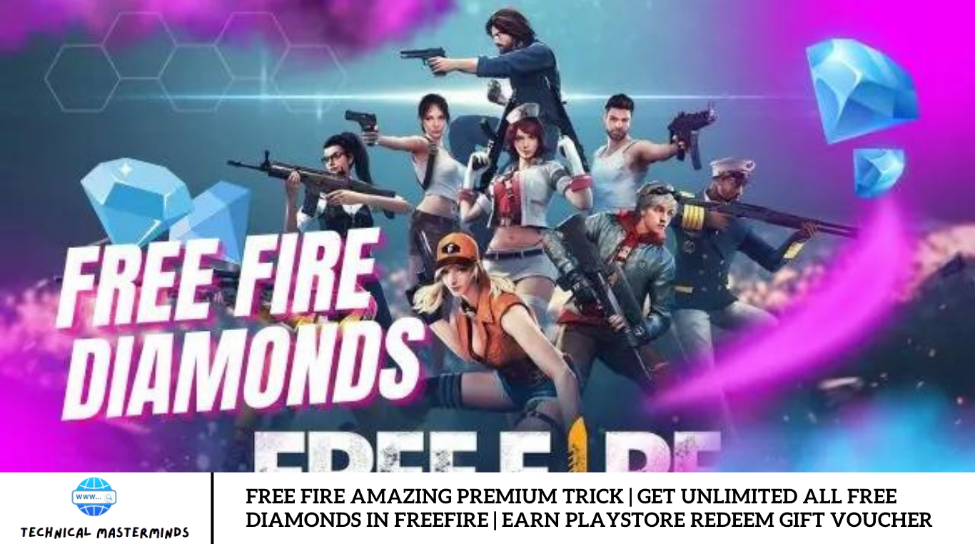 Free Fire Amazing Premium Trick | Get Unlimited All Free Diamonds In Freefire | Earn Playstore Redeem Gift Voucher