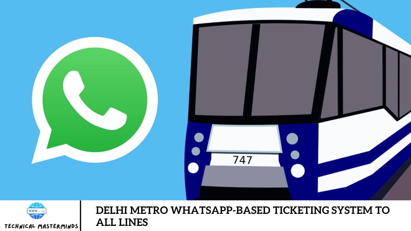 Delhi Metro WhatsApp-Based Ticketing System to All Lines