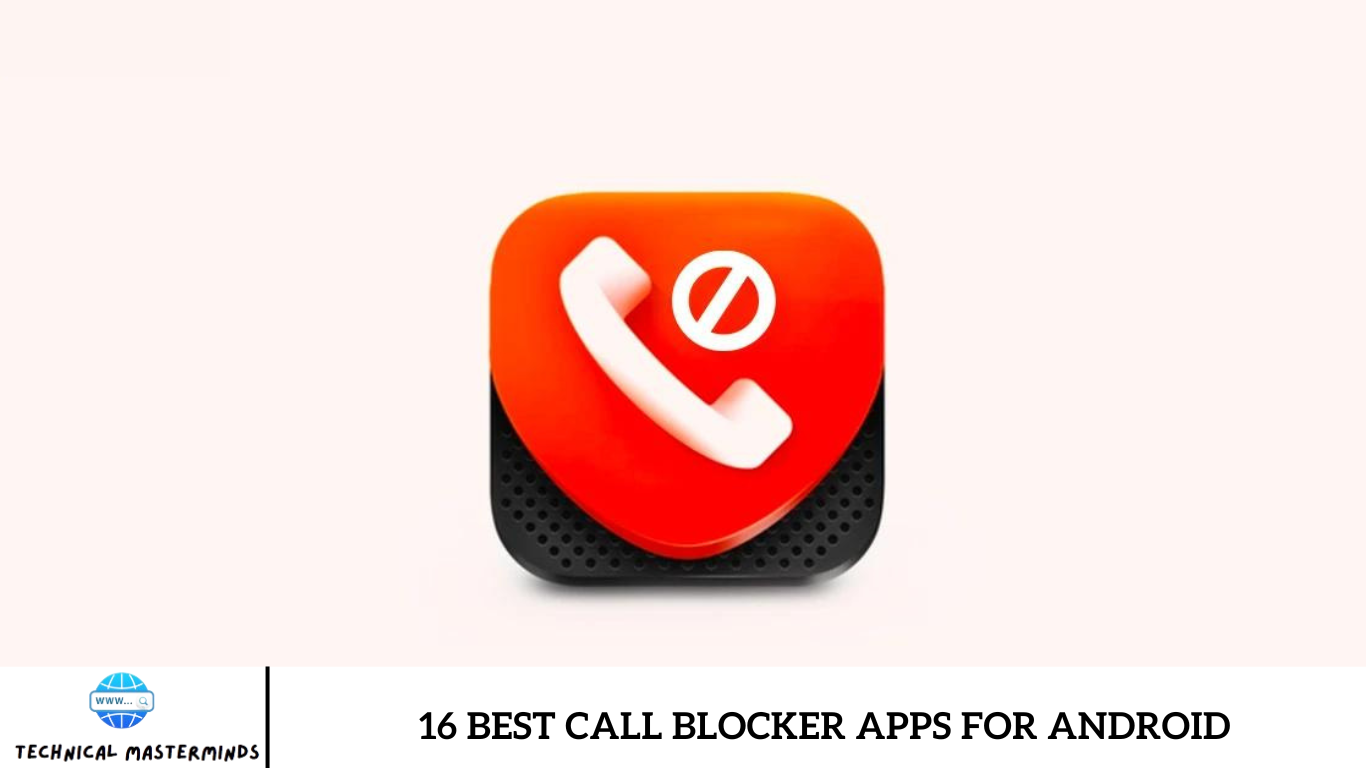 16 Best Call Blocker Apps For Android