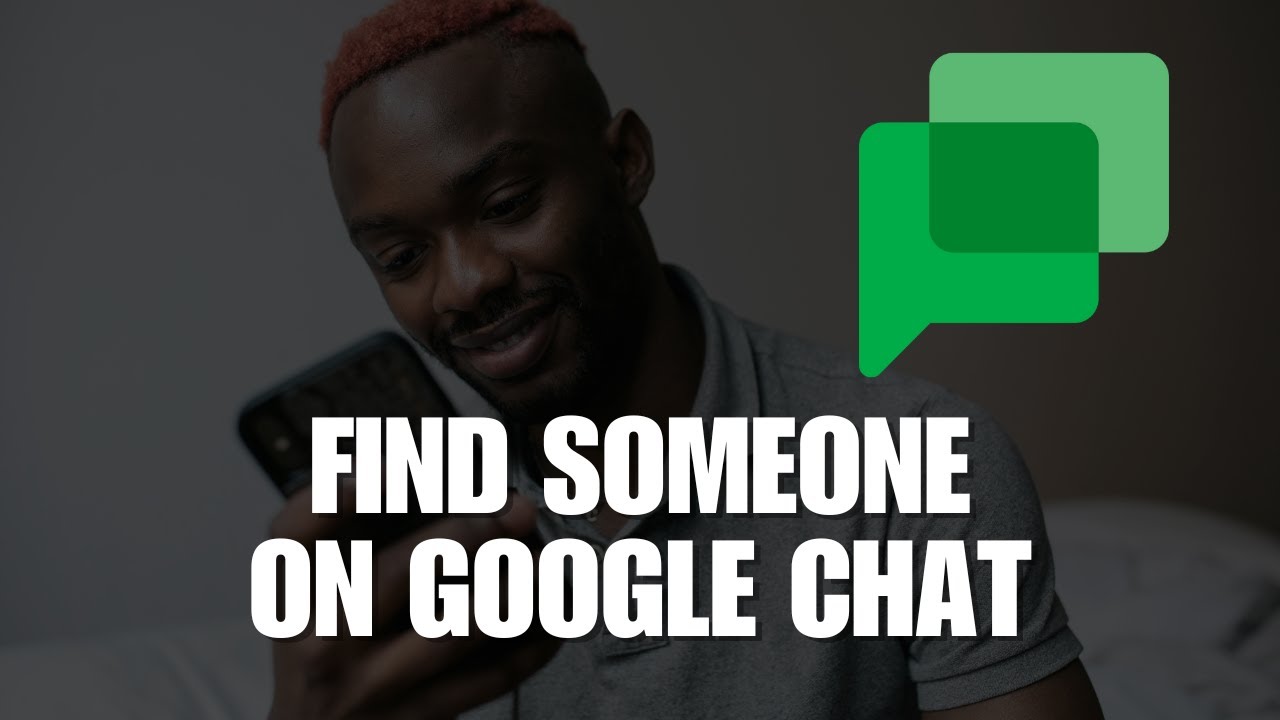 Find Someone on Google Chat