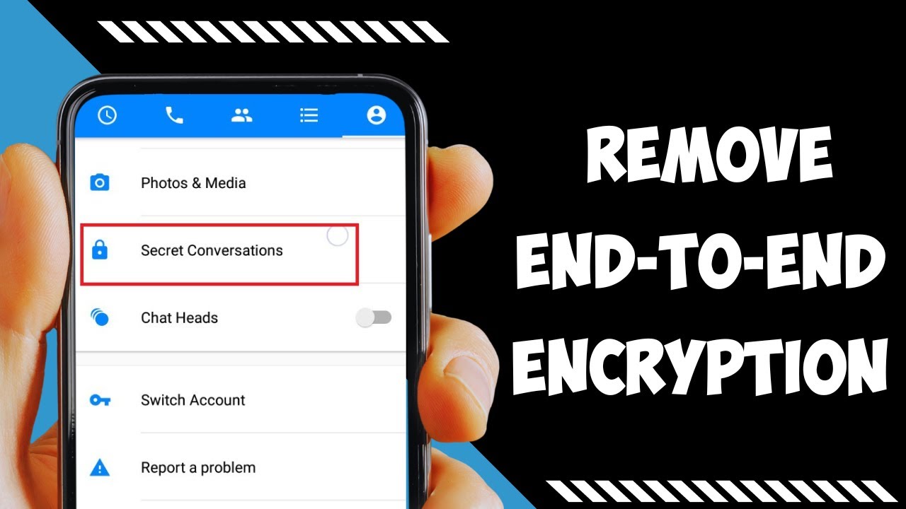 Disable End-to-End Encryption on Android